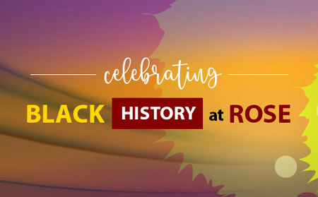 Celebrating Black History at Rose graphic